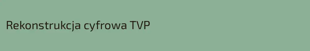Rekonstrukcja cyfrowa TVP